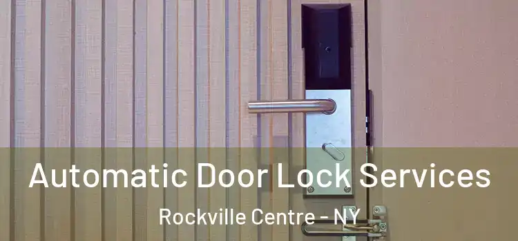 Automatic Door Lock Services Rockville Centre - NY