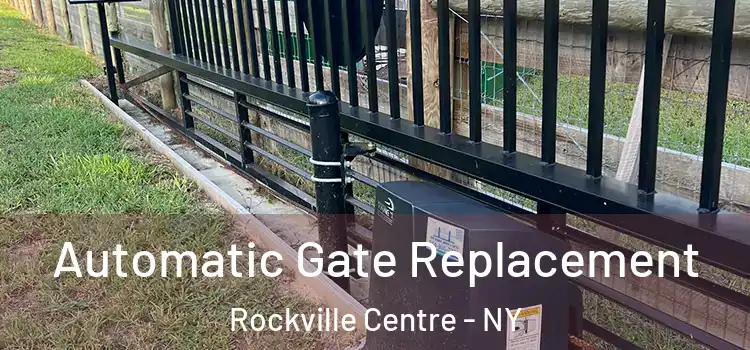 Automatic Gate Replacement Rockville Centre - NY