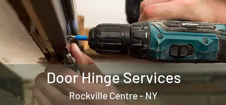 Door Hinge Services Rockville Centre - NY