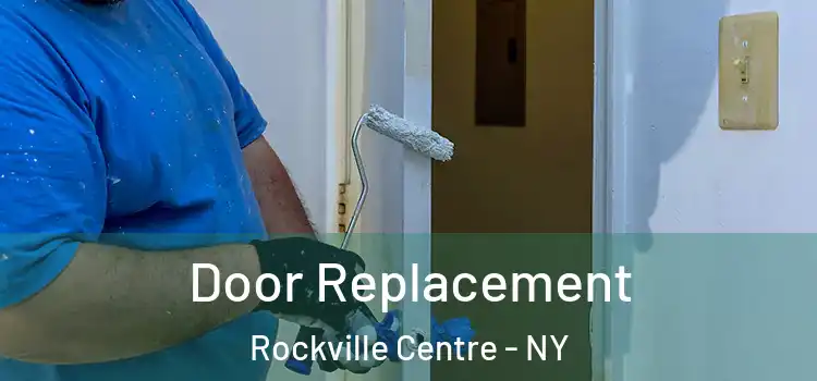 Door Replacement Rockville Centre - NY