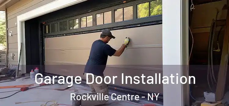  Garage Door Installation Rockville Centre - NY