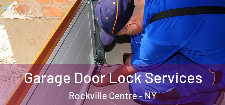 Garage Door Lock Services Rockville Centre - NY