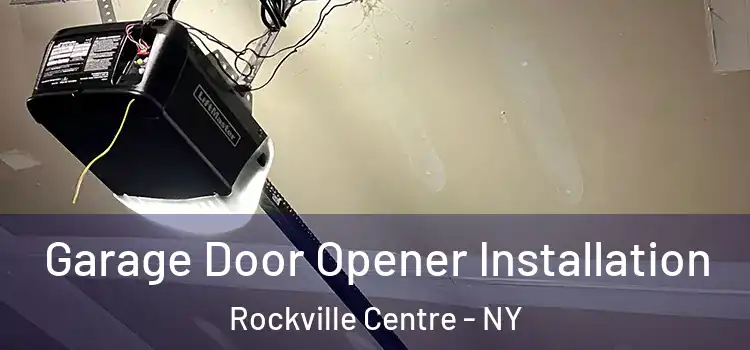  Garage Door Opener Installation Rockville Centre - NY