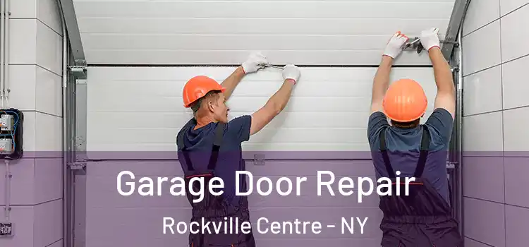  Garage Door Repair Rockville Centre - NY