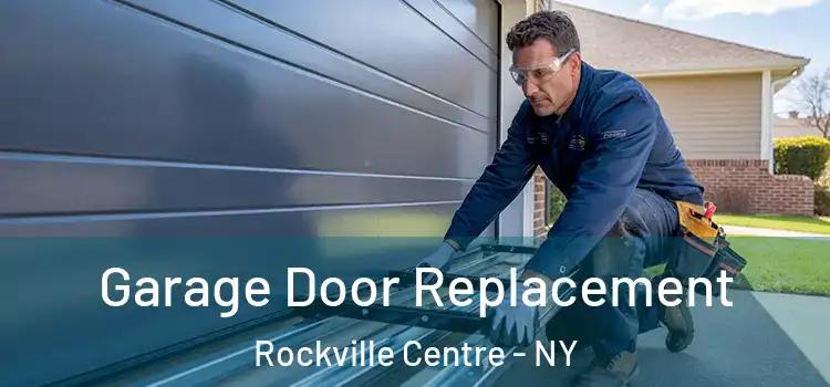  Garage Door Replacement Rockville Centre - NY