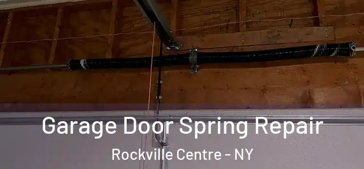  Garage Door Spring Repair Rockville Centre - NY