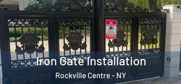  Iron Gate Installation Rockville Centre - NY