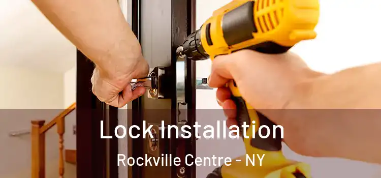 Lock Installation Rockville Centre - NY