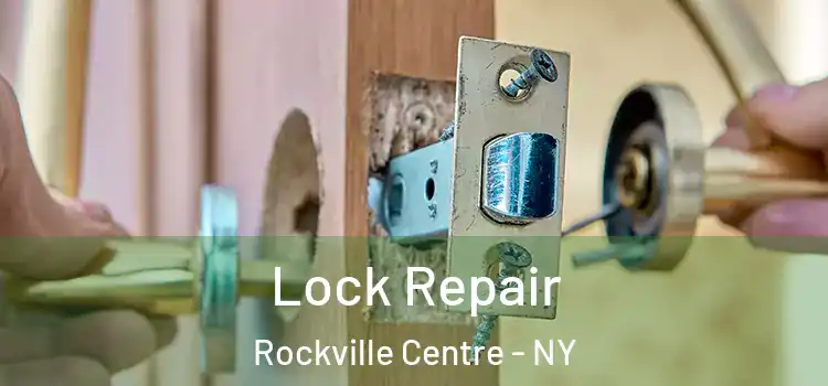 Lock Repair Rockville Centre - NY