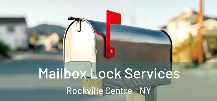 Mailbox Lock Services Rockville Centre - NY