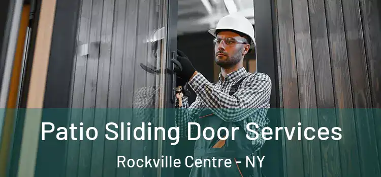  Patio Sliding Door Services Rockville Centre - NY