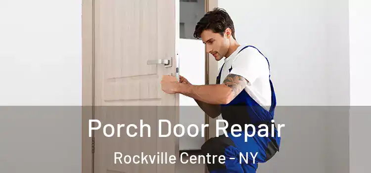  Porch Door Repair Rockville Centre - NY