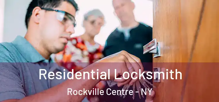  Residential Locksmith Rockville Centre - NY