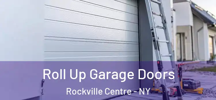  Roll Up Garage Doors Rockville Centre - NY