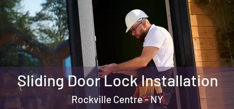Sliding Door Lock Installation Rockville Centre - NY