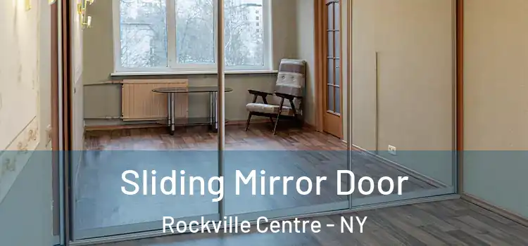  Sliding Mirror Door Rockville Centre - NY